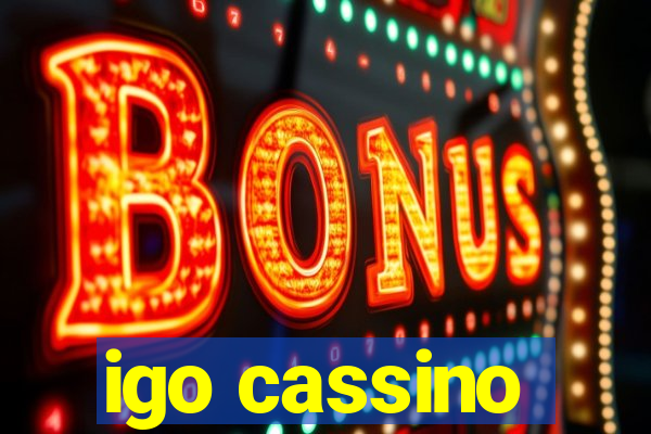 igo cassino